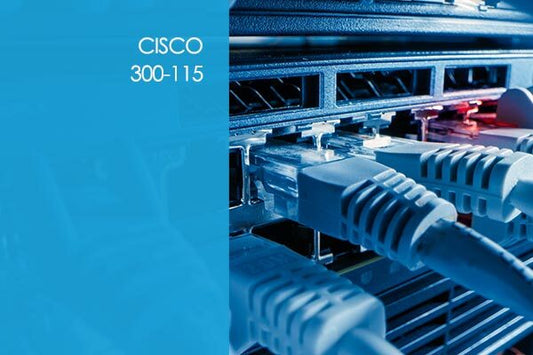 Cisco Routing and Switching 300-115